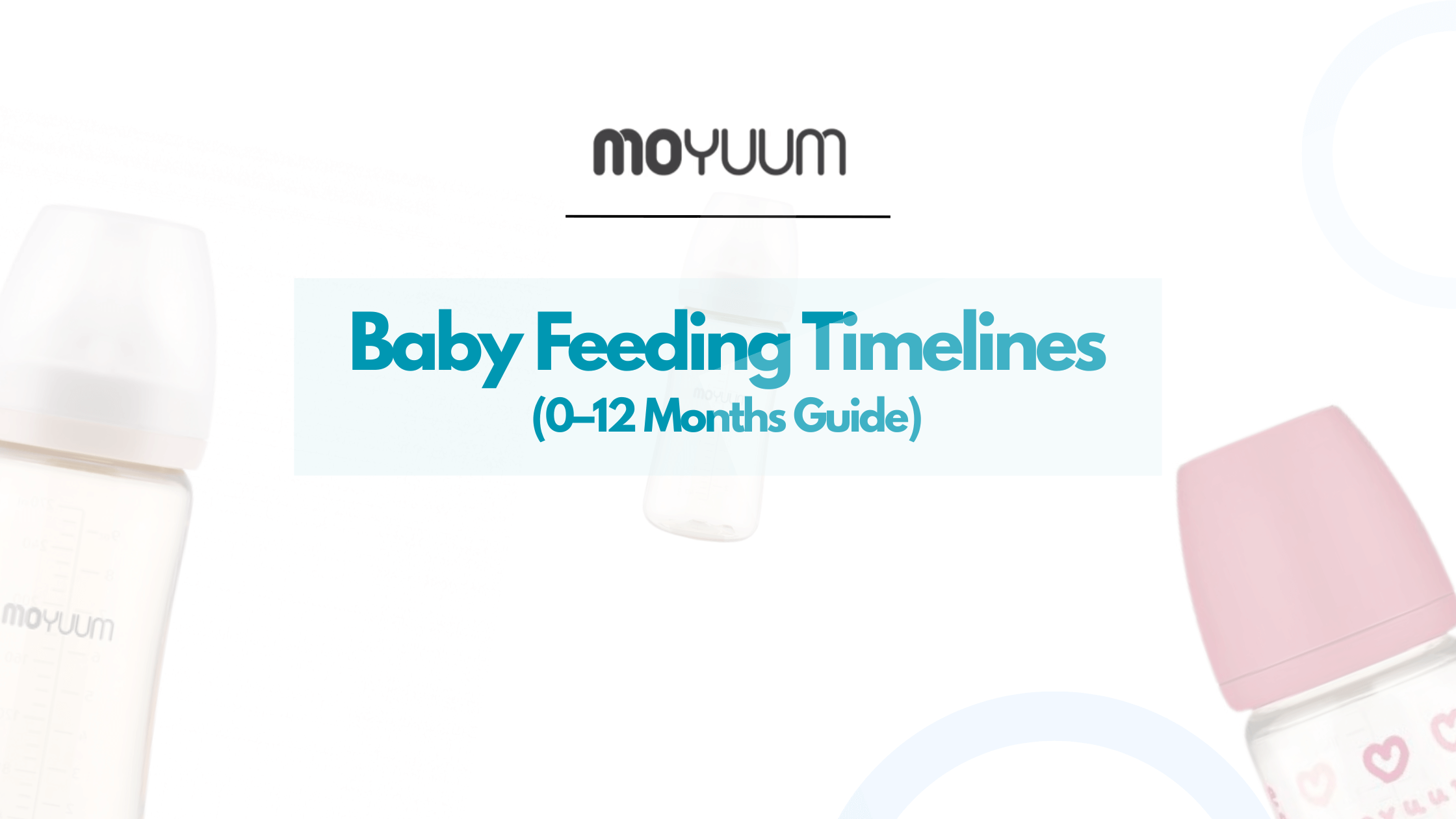 Baby Feeding Timelines: Month-by-Month (0–12 Months Guide) - Moyuum