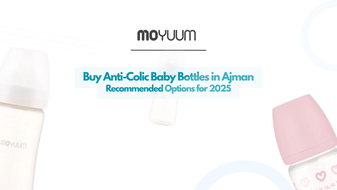 Buy Anti-Colic Baby Bottles in Ajman – Best Picks for Gas & Fussiness - Moyuum