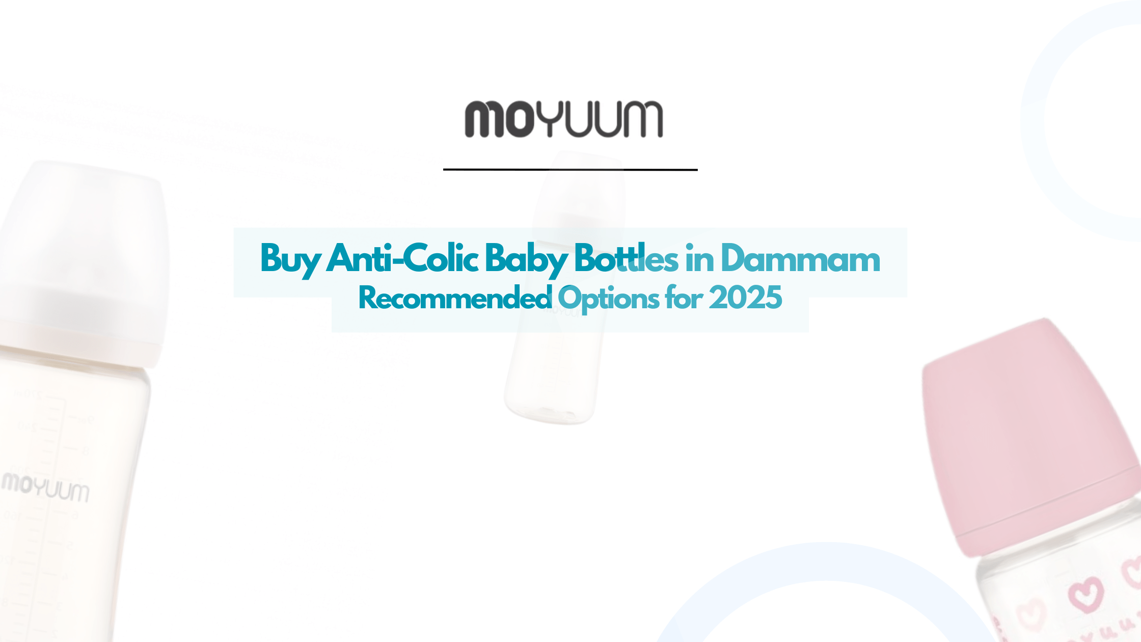 Buy Best Anti-Colic Baby Bottles in Dammam - Moyuum