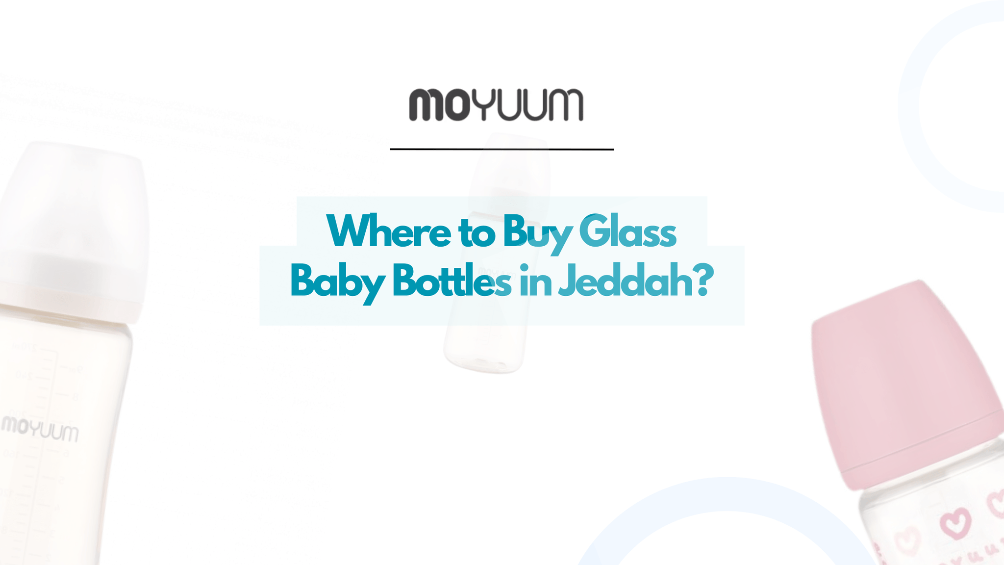 Buy Best Glass Baby Bottles for Newborns in Jeddah - Moyuum