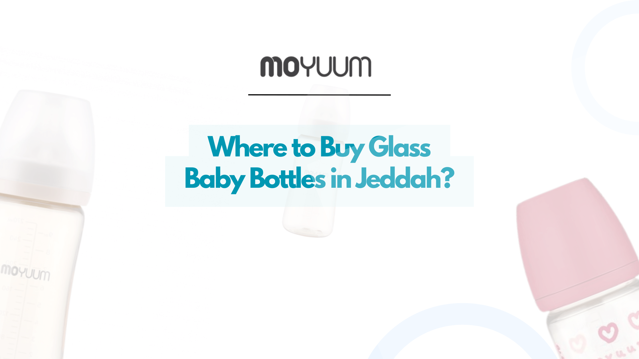 Buy Best Glass Baby Bottles for Newborns in Jeddah - Moyuum
