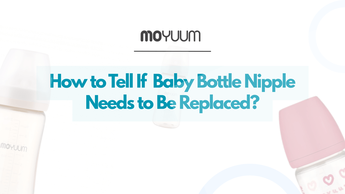 How Can You Tell If Your Baby Bottle Nipple Needs to Be Replaced? - Moyuum