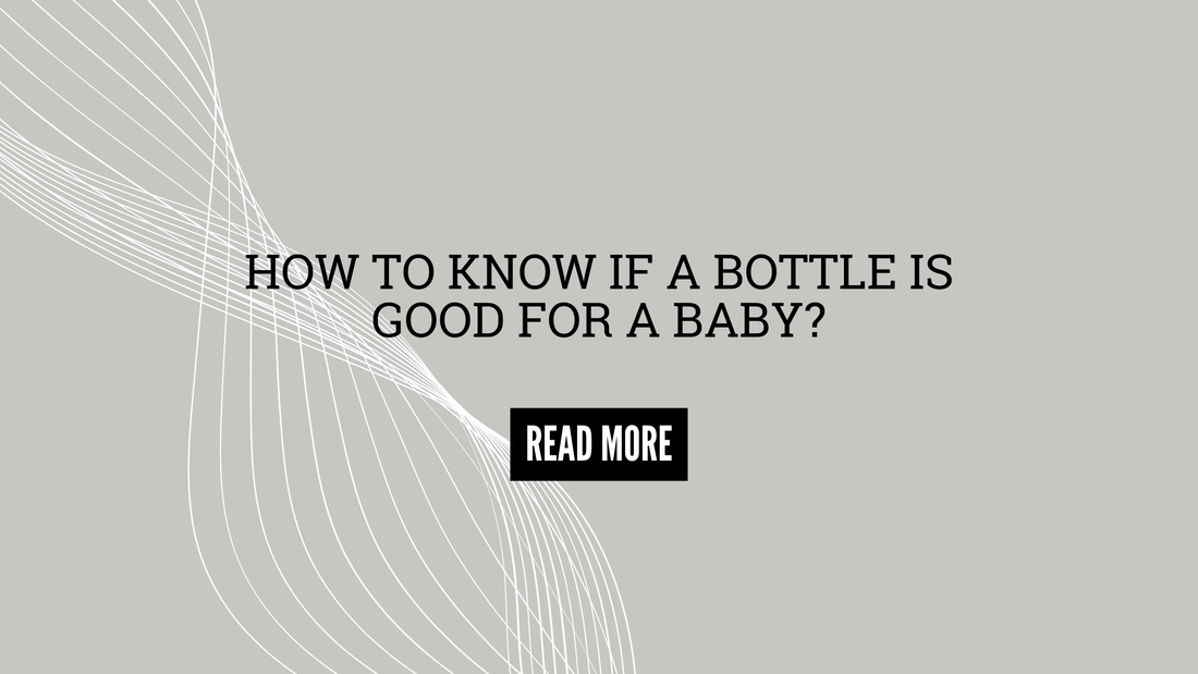 How to Know if a Bottle is Good for a Baby? - Moyuum