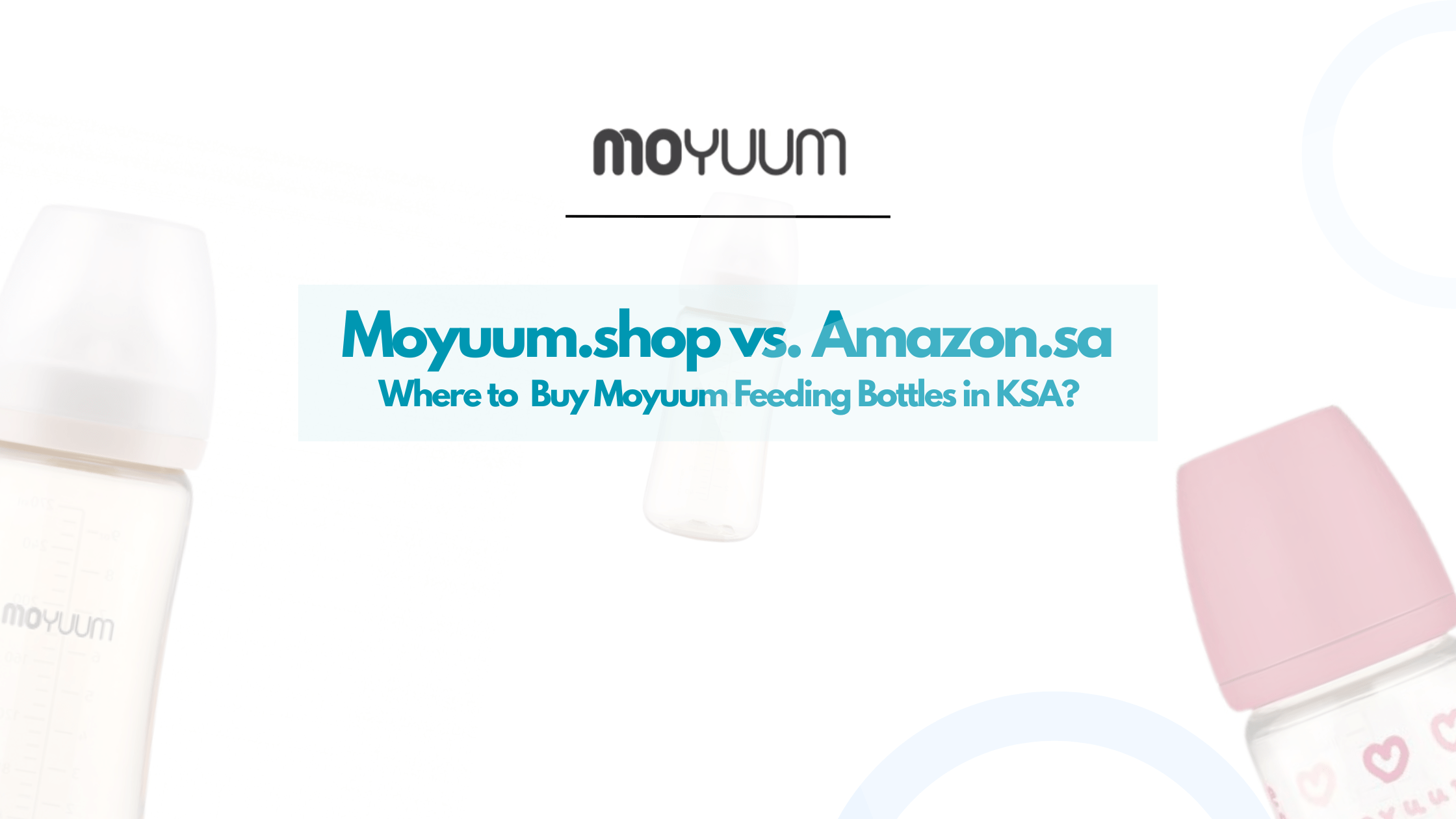 Moyuum.shop vs. Amazon.sa – Where Should You Buy Moyuum Feeding Bottles in Saudi Arabia? - Moyuum