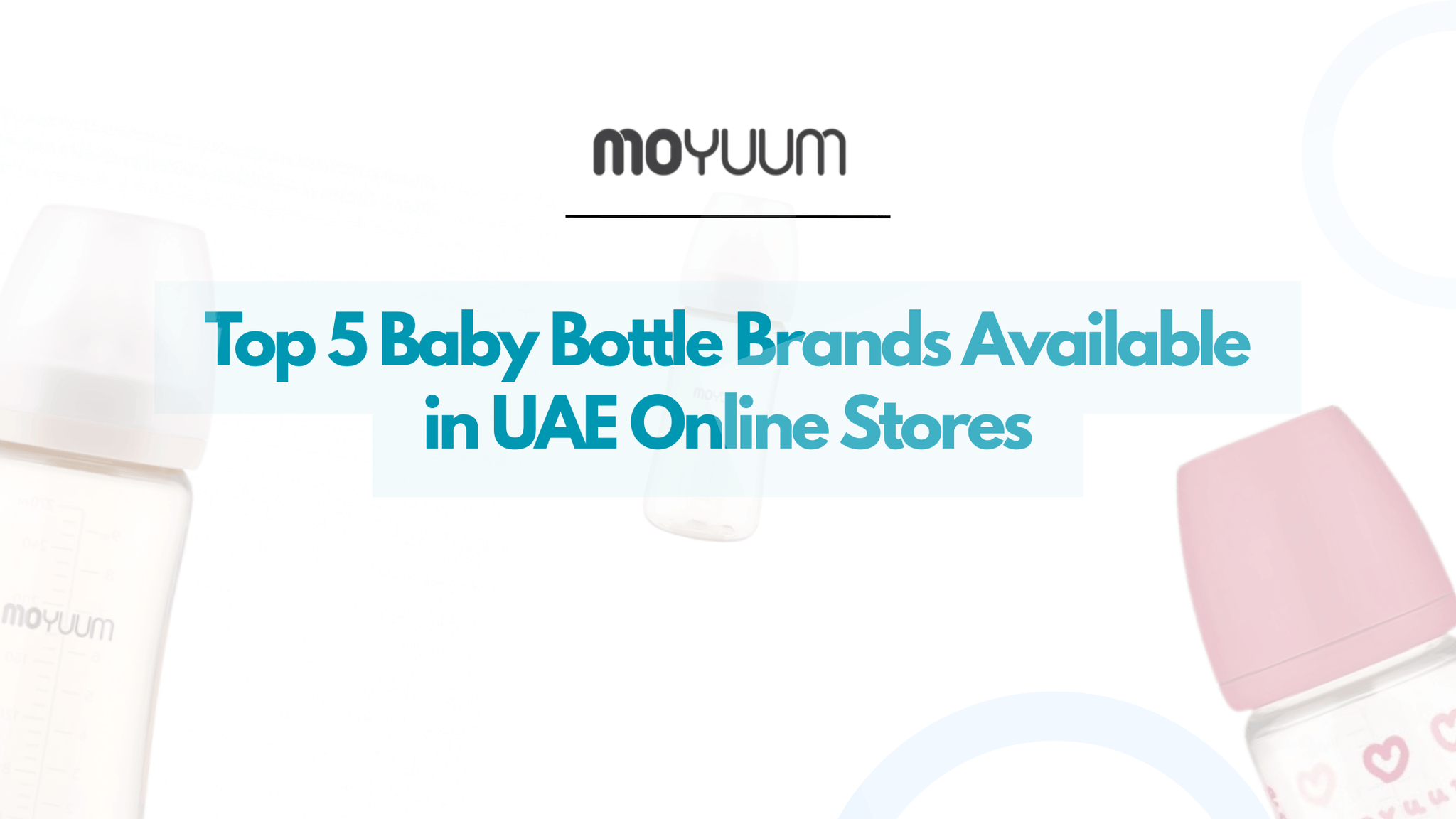 Top 5 Baby Bottle Brands Available in UAE Online Stores - Moyuum