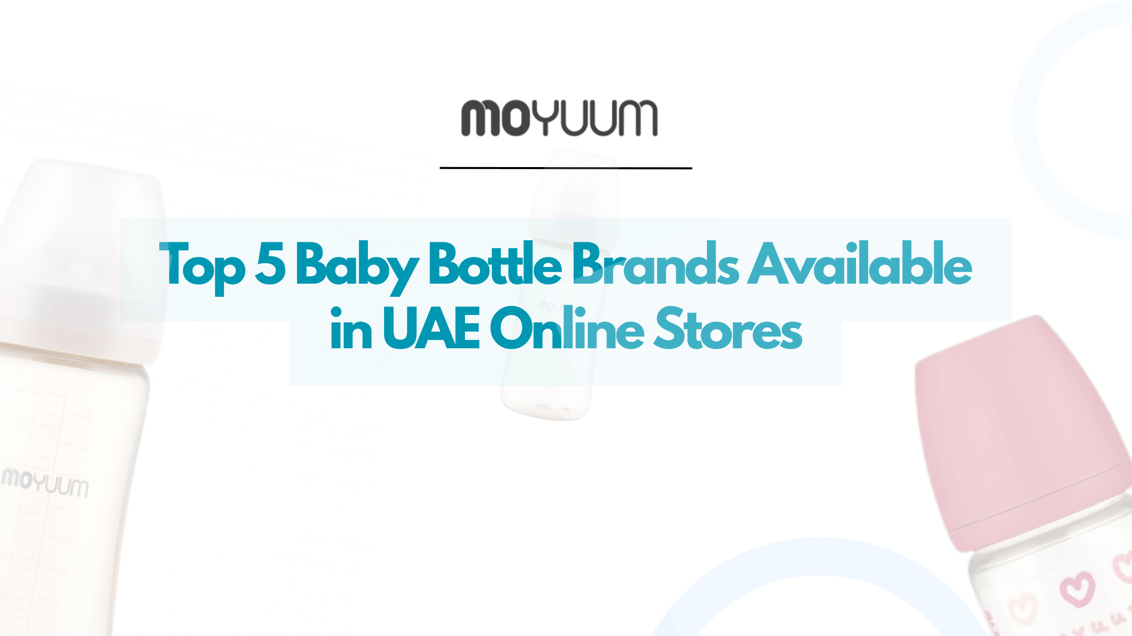 Top 5 Baby Bottle Brands Available in UAE Online Stores - Moyuum